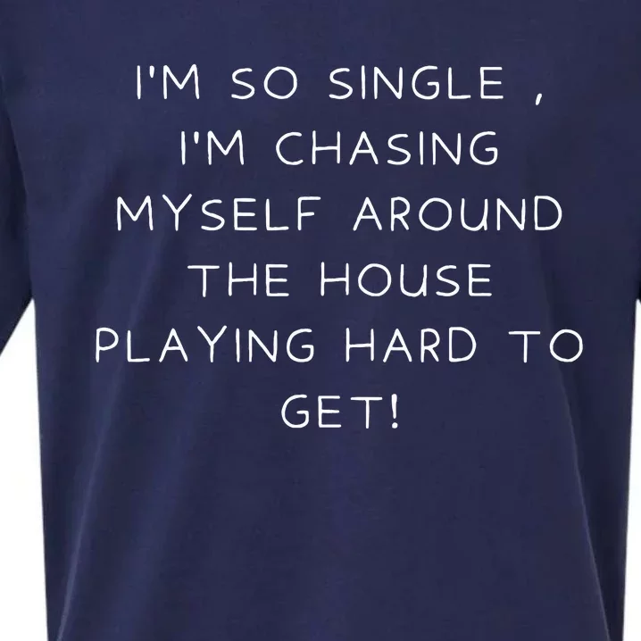 Funny Single IM So Single Hard To Get Sueded Cloud Jersey T-Shirt