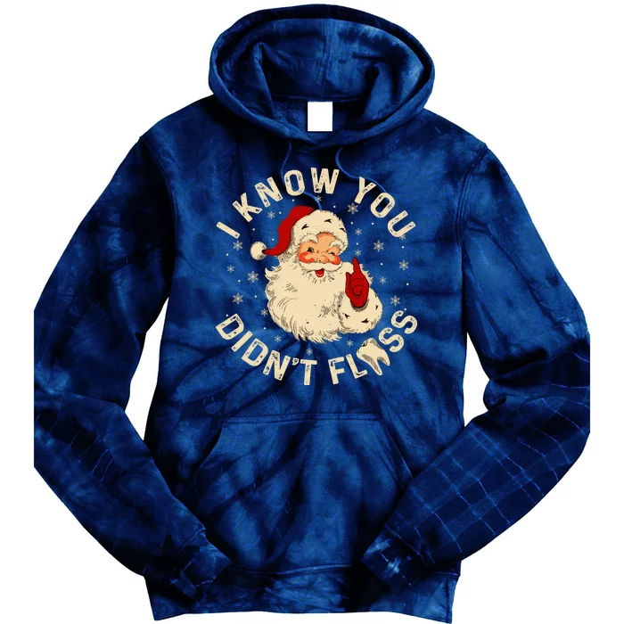 Funny Santa I Know You DidnT Floss Dentist Dental Christmas Tie Dye Hoodie