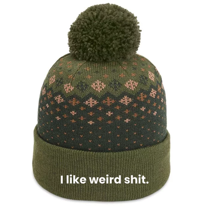 Funny & Sarcastic I Like Weird Shit The Baniff Cuffed Pom Beanie