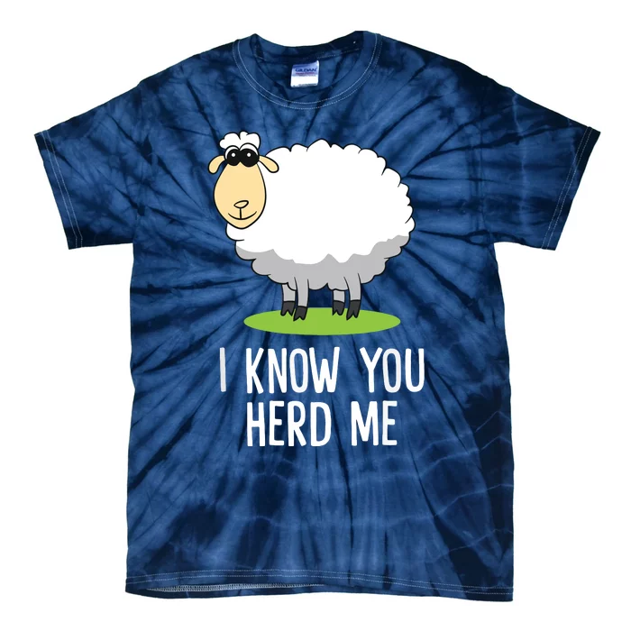 Funny Sheepp I Know You Herd Me Cute Sheepp Lover Gift Sheepp Tie-Dye T-Shirt