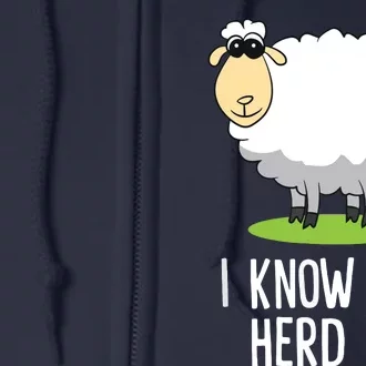 Funny Sheepp I Know You Herd Me Cute Sheepp Lover Gift Sheepp Full Zip Hoodie