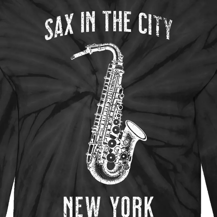 Funny Sax In The City New York Jazz Music Sax Player Design Tie-Dye Long Sleeve Shirt