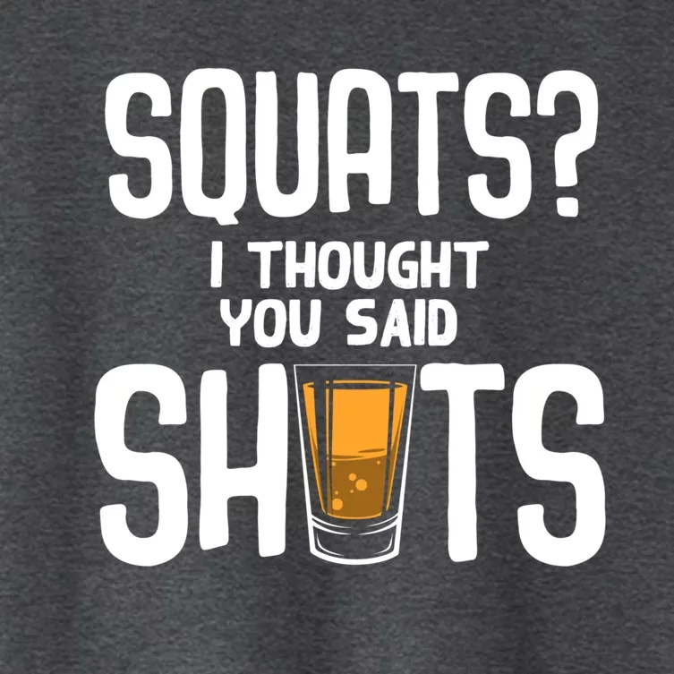 Funny Squats? I Thought You Said Shots Gift Cute Cute Gift Women's Crop Top Tee