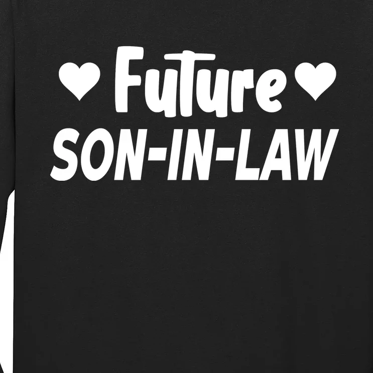 Future Son In Law Long Sleeve Shirt