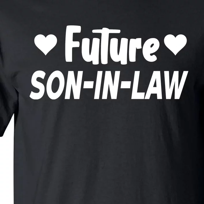 Future Son In Law Tall T-Shirt