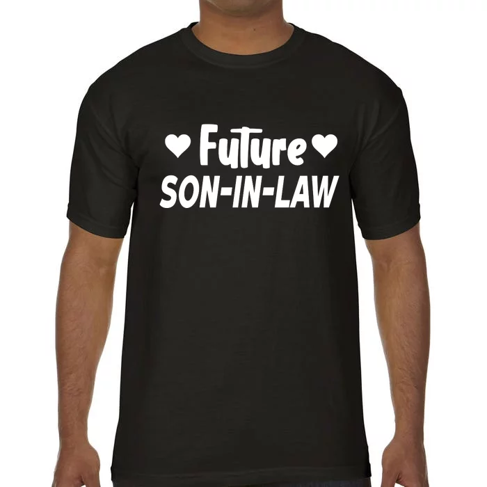 Future Son In Law Comfort Colors T-Shirt