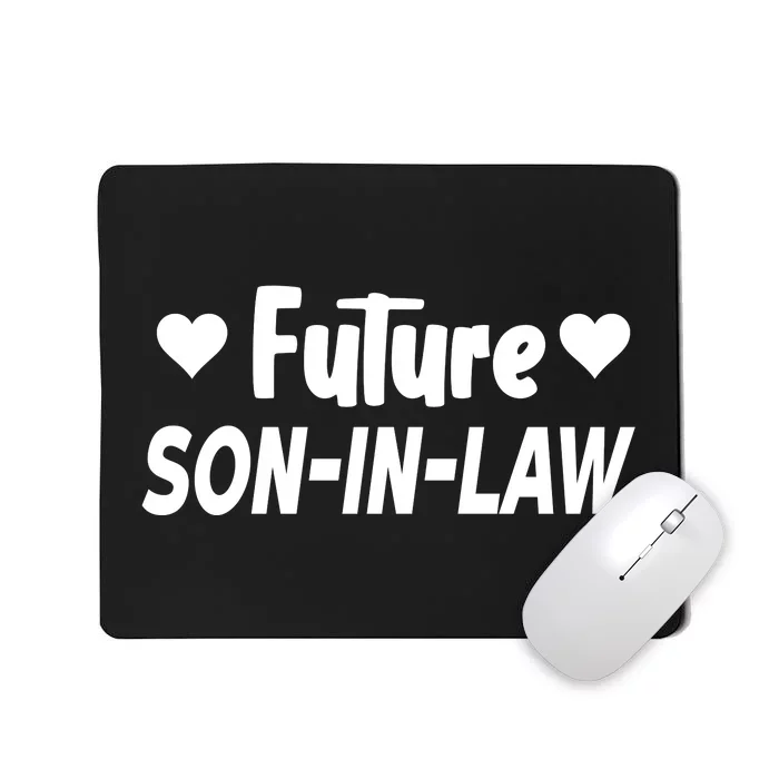 Future Son In Law Mousepad