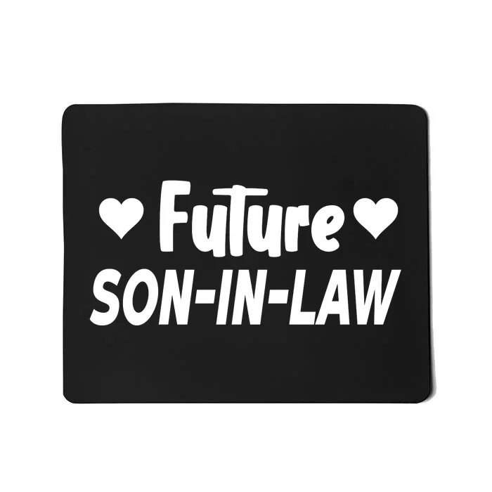 Future Son In Law Mousepad