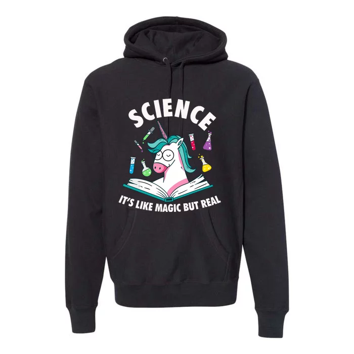 Funny Science Is Like Magic But Real Unicorn Funny Science Premium Hoodie