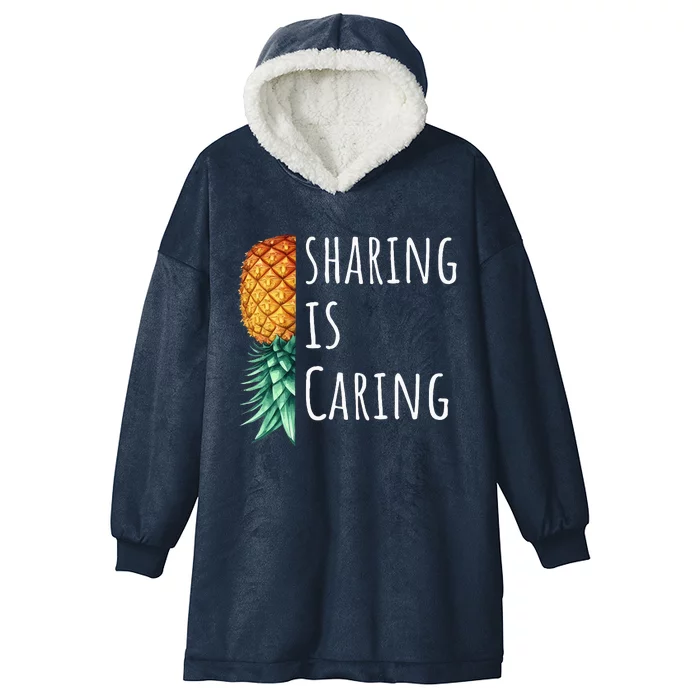 Funny Sharing Is Caring Upside Down Pineapple Swinger Hooded Wearable Blanket