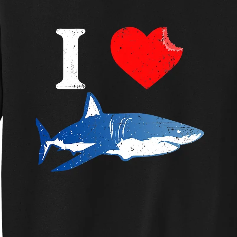 Funny Shark I Love Shark Shark Lover Shark Tall Sweatshirt