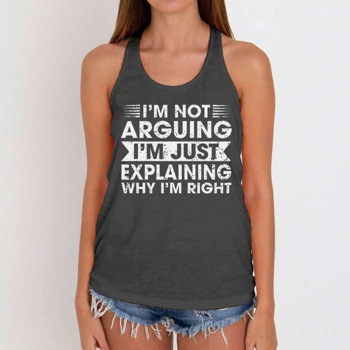 Funny Sayings I’M Not Arguing Just Explaining Why IM Right Women's Knotted Racerback Tank