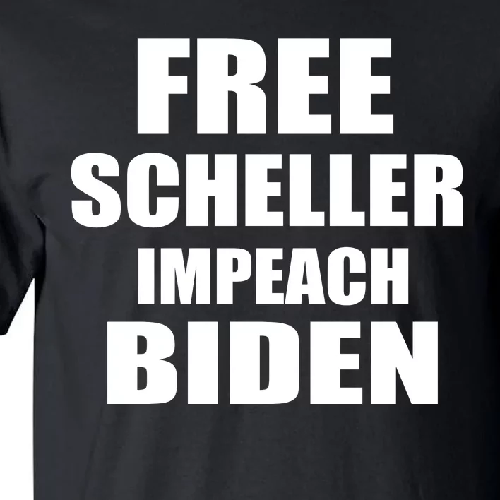 Free Scheller Impeach Biden Tall T-Shirt