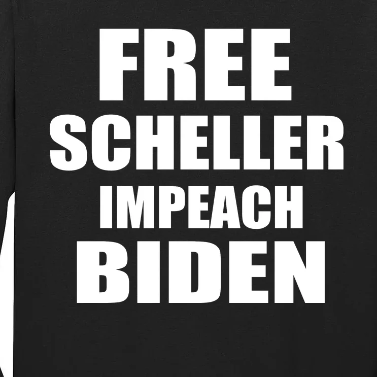 Free Scheller Impeach Biden Tall Long Sleeve T-Shirt