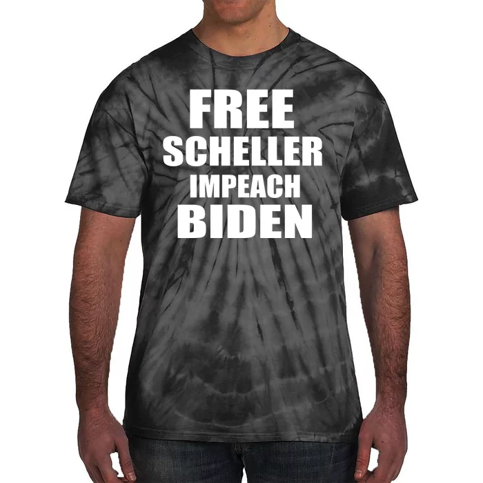 Free Scheller Impeach Biden Tie-Dye T-Shirt