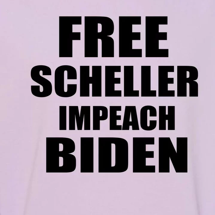 Free Scheller Impeach Biden Garment-Dyed Sweatshirt