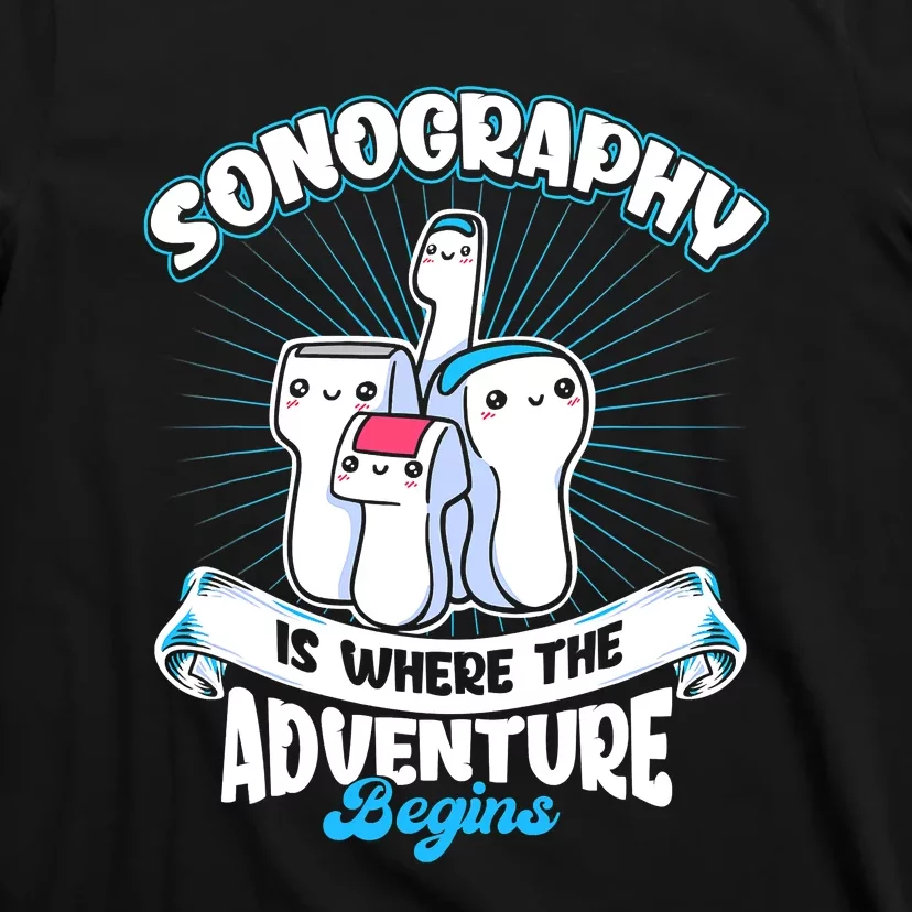 Funny Sonography Is Where The Adventure Begins Ultrasound Tech T-Shirt