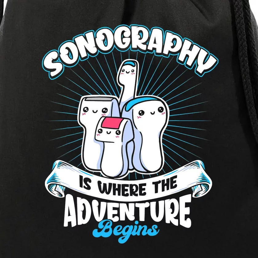 Funny Sonography Is Where The Adventure Begins Ultrasound Tech Drawstring Bag