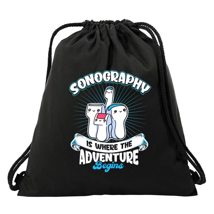 Funny Sonography Is Where The Adventure Begins Ultrasound Tech Drawstring Bag