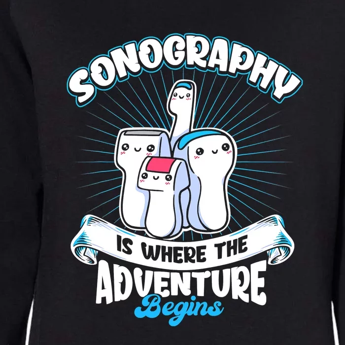 Funny Sonography Is Where The Adventure Begins Ultrasound Tech Womens California Wash Sweatshirt