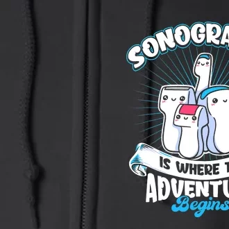 Funny Sonography Is Where The Adventure Begins Ultrasound Tech Full Zip Hoodie