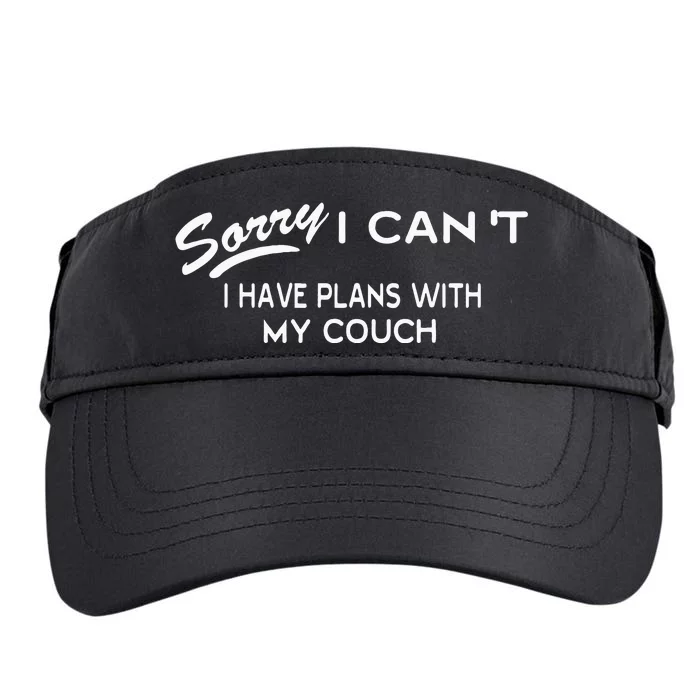 Funny Sorry I Cant I Have Plans With My COUCH Adult Drive Performance Visor