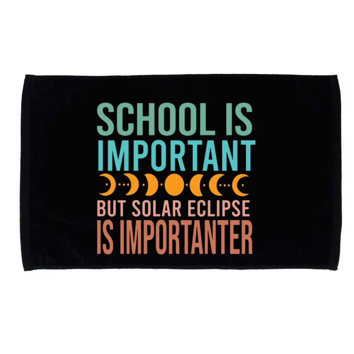 Funny School Is Important But Solar Eclipse Is Importanter Microfiber Hand Towel