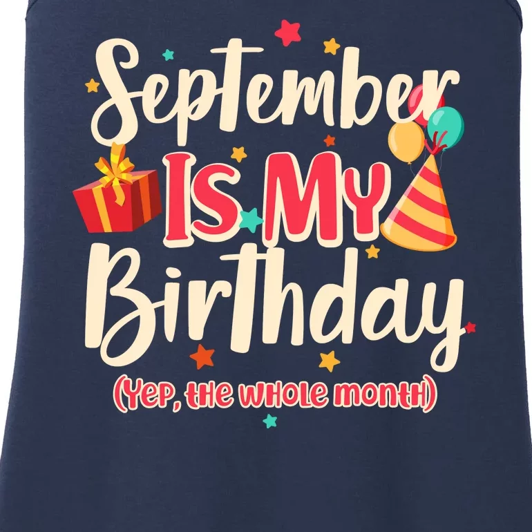 Funny September Is My Birthday Yep The Whole Month Ladies Essential Tank