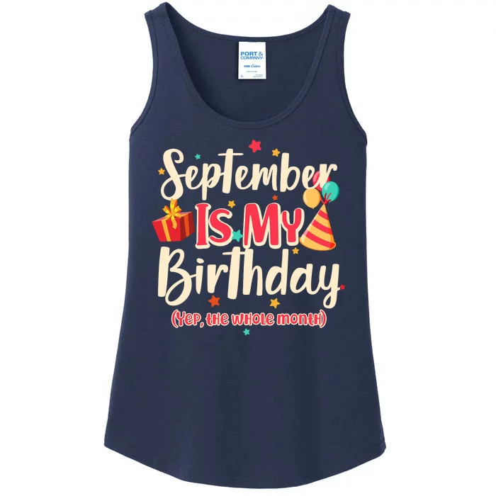 Funny September Is My Birthday Yep The Whole Month Ladies Essential Tank