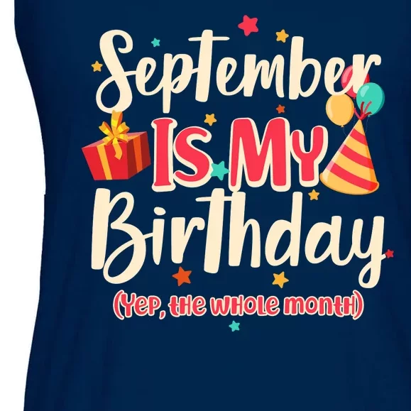 Funny September Is My Birthday Yep The Whole Month Ladies Essential Flowy Tank