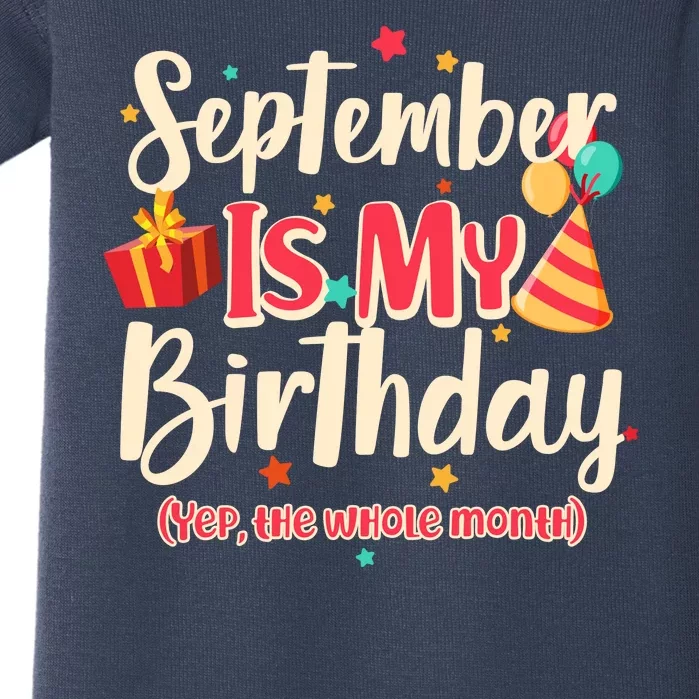 Funny September Is My Birthday Yep The Whole Month Baby Bodysuit