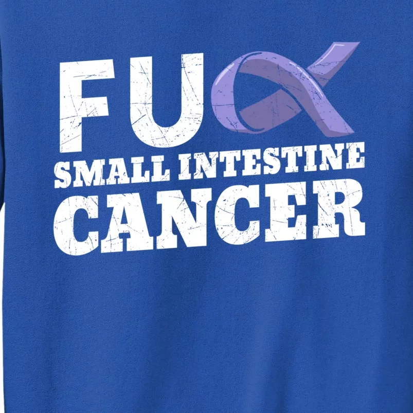 Fuck Small Intestine Cancer Bowel Cancer Awareness Duodenal Gift Tall Sweatshirt