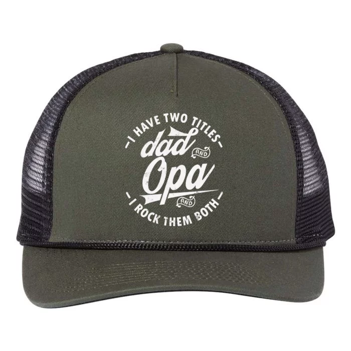 Funny saying I Have Two Titles Dad and Opa I Rock Them Both Retro Rope Trucker Hat Cap