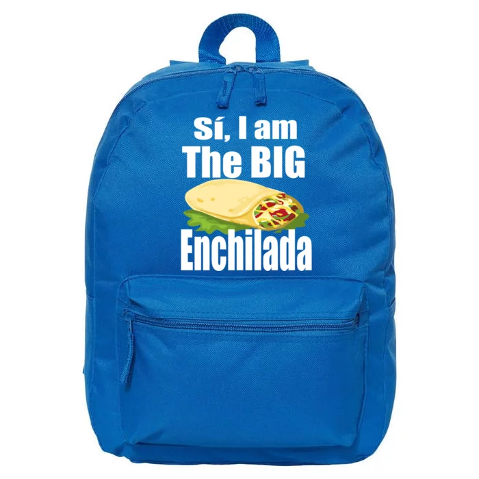 Funny Si I Am The Big Enchilada Boss Gift Meaningful Gift Funny Gift 16 in Basic Backpack