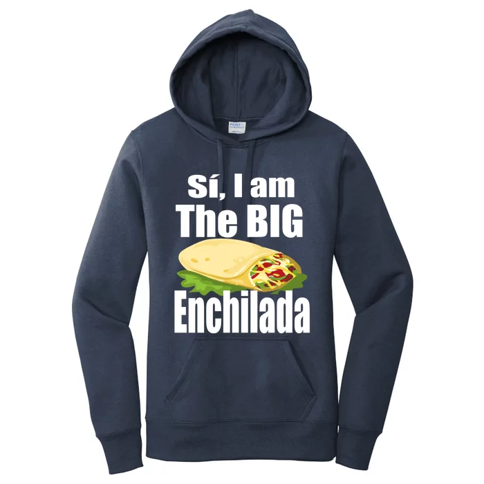 Funny Si I Am The Big Enchilada Boss Gift Meaningful Gift Funny Gift Women's Pullover Hoodie