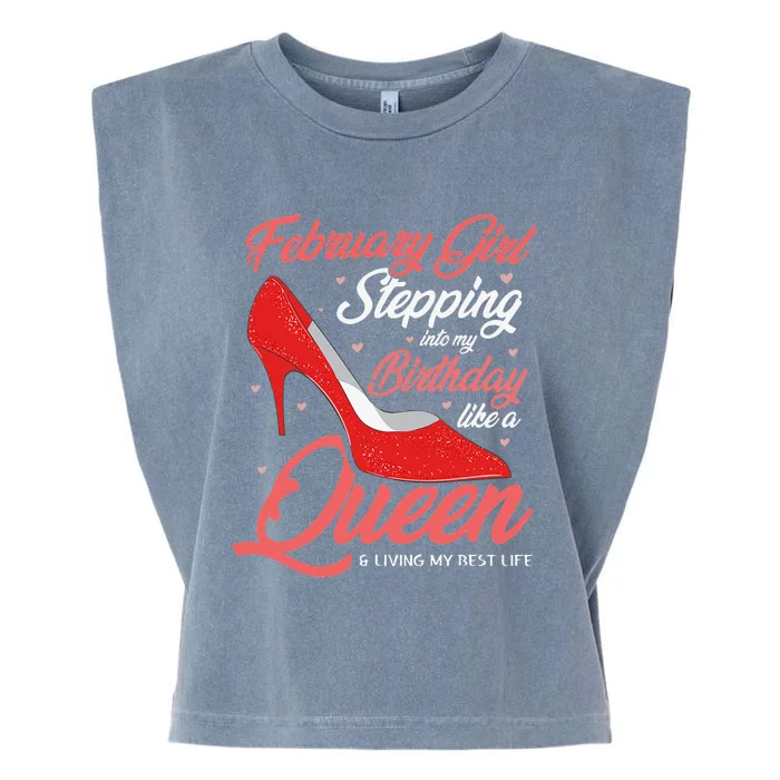 February Stepping into my birthday like a Queen Living Garment-Dyed Women's Muscle Tee