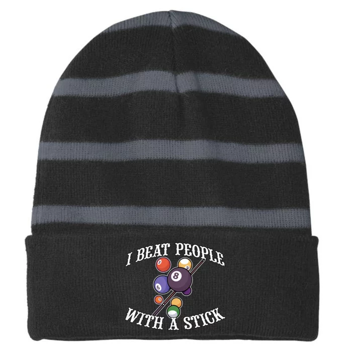 Funny Sport I Beat People With A Stick Billiards Ball Pool Gift Striped Beanie with Solid Band