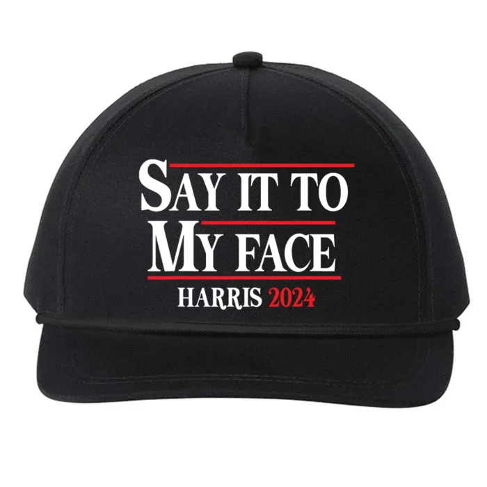 Funny Say It To My Face Kamalaharris 2024 Snapback Five-Panel Rope Hat