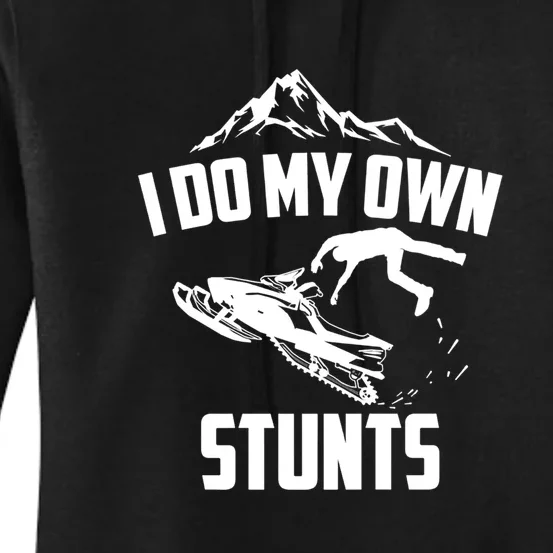 Funny Skiing I Do My Own Stunts Jet Ski Lover Gift For Skier Women's Pullover Hoodie