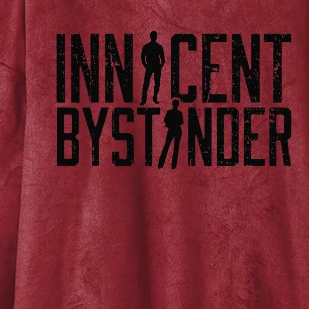 Funny Sarcasm Innocent Bystander Innocent Humor Hooded Wearable Blanket