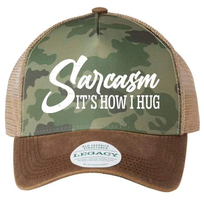 Funny Sarcasm It's How I Hug Legacy Tie Dye Trucker Hat