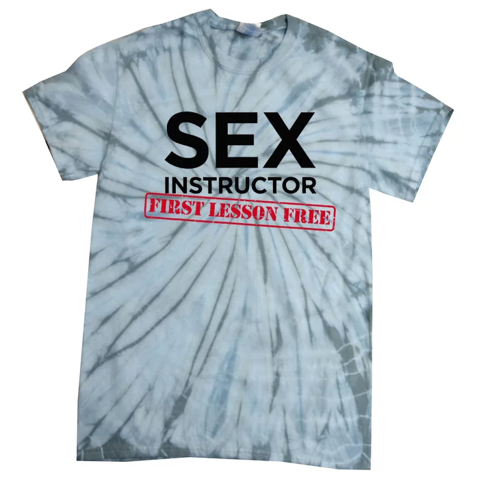 Funny Sex Instructor First Lesson Free Bachelorette Tie-Dye T-Shirt