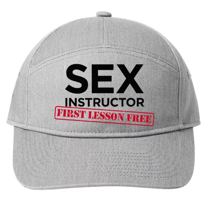 Funny Sex Instructor First Lesson Free Bachelorette 7-Panel Snapback Hat