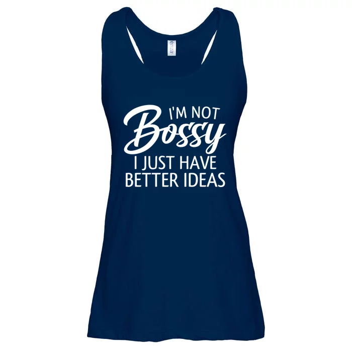 Funny Shirt I'm Not Bossy I Just Have Better Ideas Ladies Essential Flowy Tank