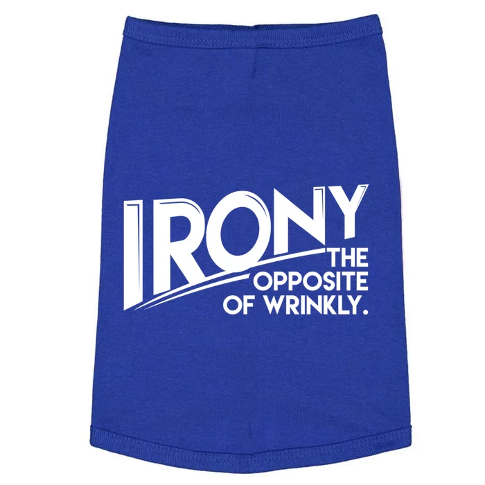 Funny Sarcastic Irony The Opposite Of Wrinkly Gift Doggie Tank