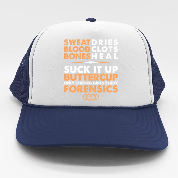 Forensics Suck It Up Buttercup Funny Forensic Science Tee Great Gift Trucker Hat