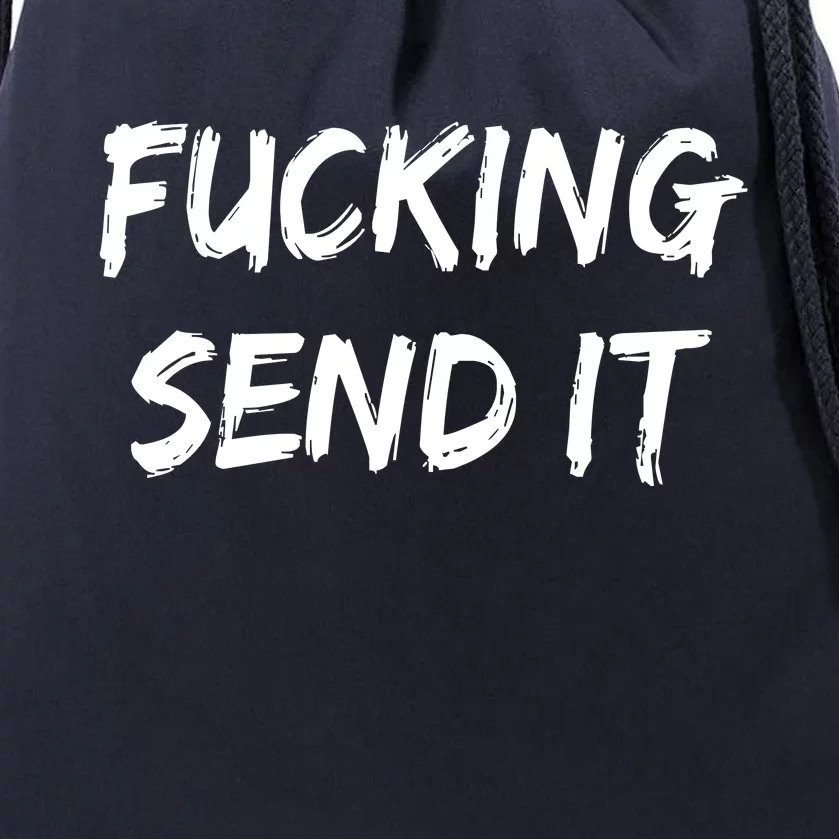 F!king Sent It Drawstring Bag