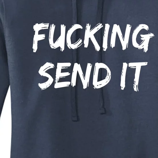 F!king Sent It Women's Pullover Hoodie