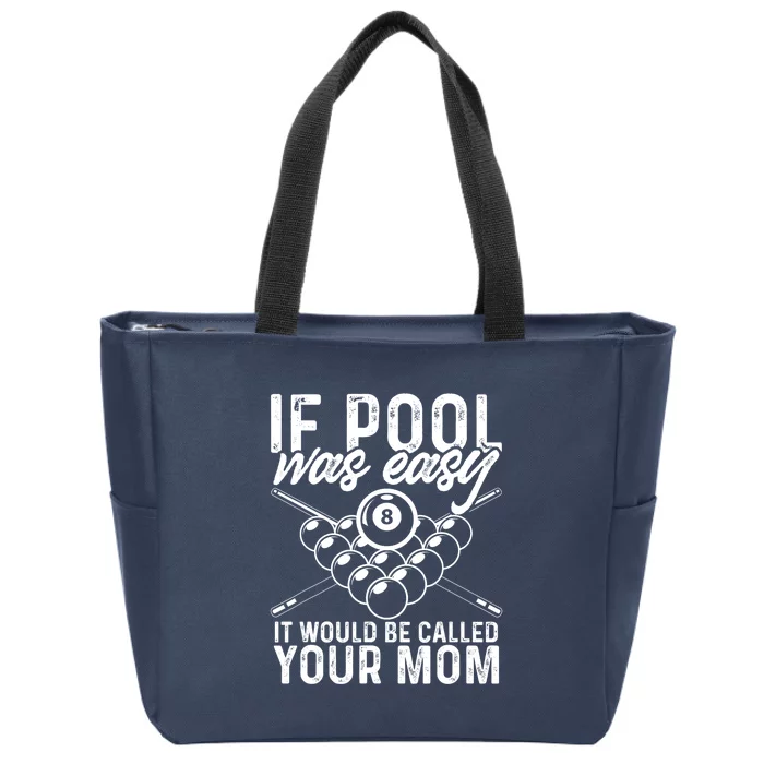 Funny Sport If Pool Was Easy Pool Billiard Player Gift Zip Tote Bag