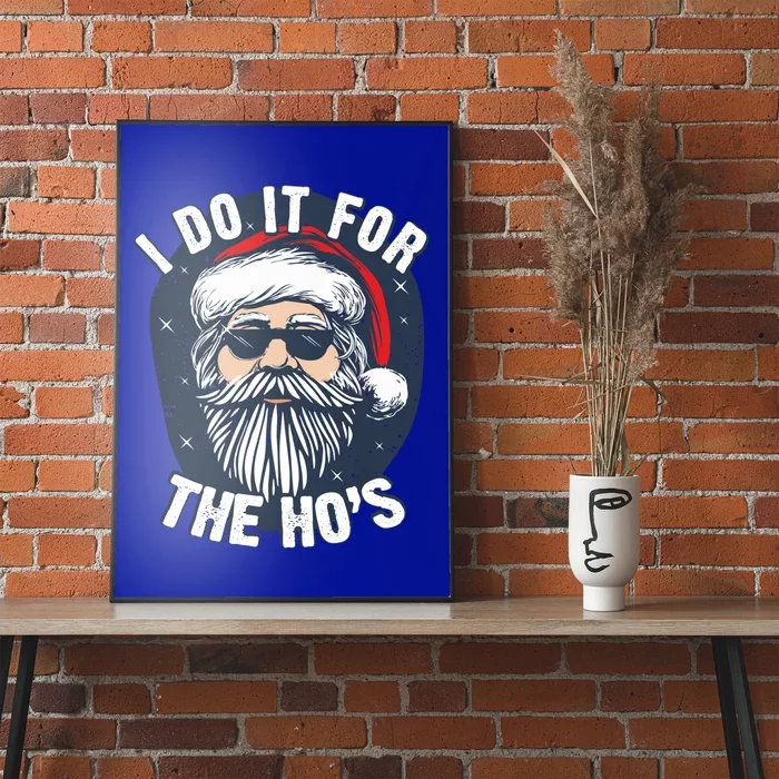 Funny Santa I Do It For The HoS Inappropriate Christmas Gift Poster